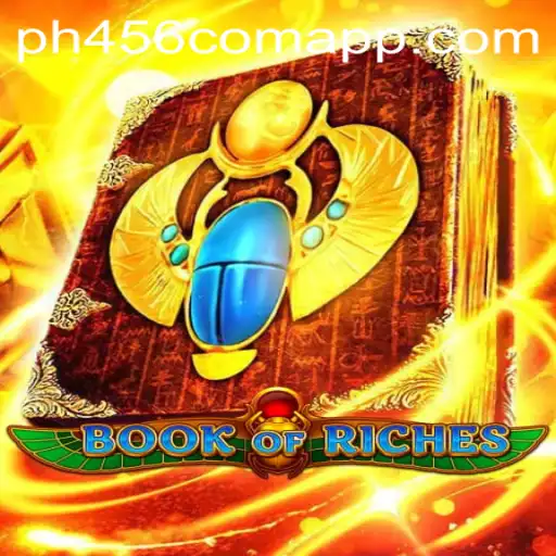 Exploring the Intricacies of Book of Riches: A Guide to PH456.COM's Latest Gaming Sensation